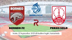 Prediksi Borneo FC vs Persis Solo di BRI Super League Senin 22 September 2025