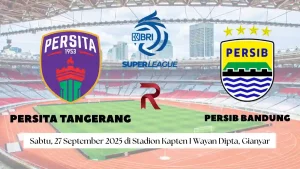 Prediksi Persita Tangerang vs Persib Bandung di BRI Super League Sabtu 27 September 2025
